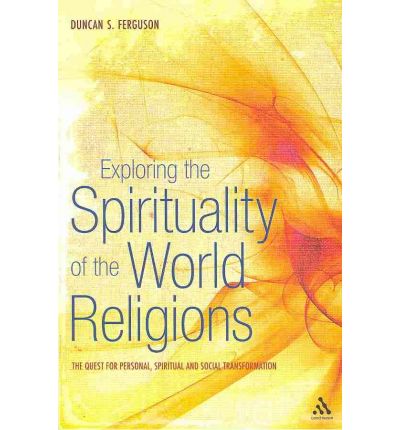 Exploring the Spirituality of the World Religions