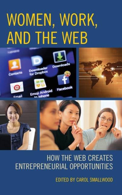 Women, Work, and the Web - How the Web Creates Entrepreneurial Opportunities