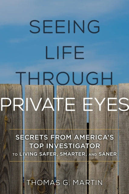 Seeing Life through Private Eyes