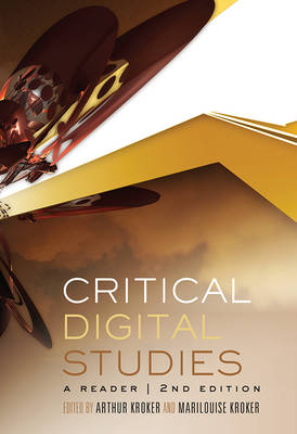 CRITICAL DIGITAL STUDIES: A READER