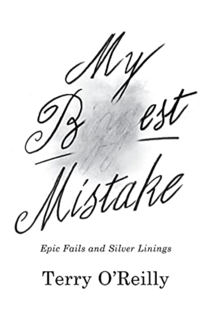 My Best Mistake - Epic Fails and Silver Linings