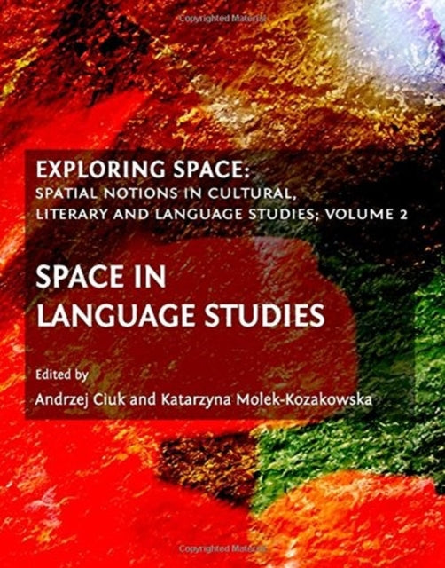 Exploring Space: Exploring Space Space in Language Studies