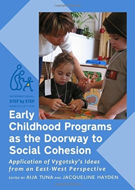Early Childhood Programs as the Doorway to Social Cohesion - Application of Vygotsky's Ideas from an East-West Perspective