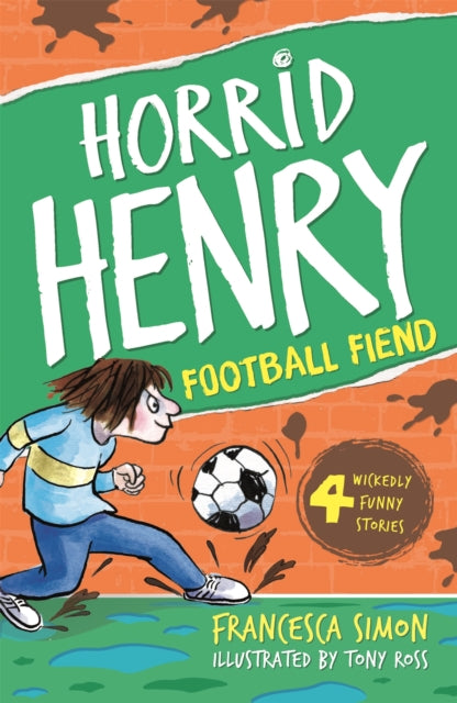 Horrid Henry and the Football Fiend: Book 14