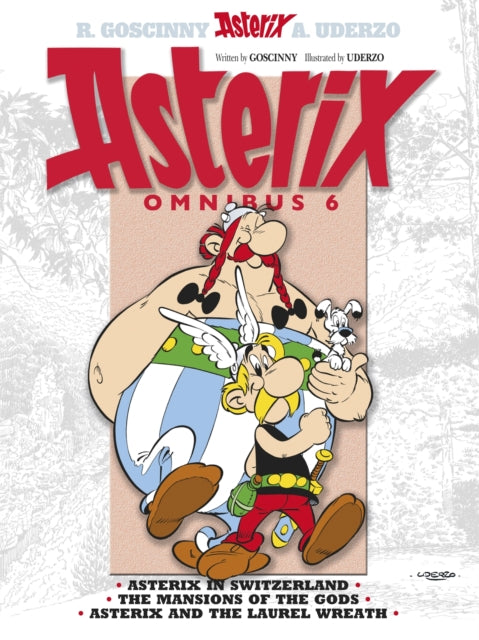 Asterix Omnibus: Asterix in Switzerland, the Mansions of the Gods, Asterix & the Laurel Wreath: Asterix in Switzerland,Tthe Mansions of the Gods, Asterix & the Laurel Wreath
