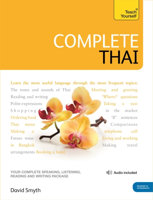 Complete Thai Beginner to Intermediate Course: (Book and Audio Support) Learn to Read, Write, Speak and Understand a New Language with Teach Yourself