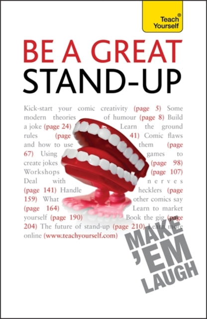 Be a Great Stand-up: How to master the art of stand up comedy and making people laugh