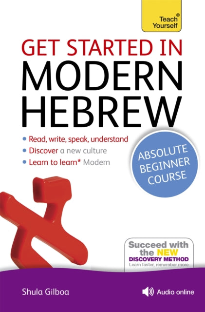 Get Started in Modern Hebrew Absolute Beginner Course: (Book and audio support)