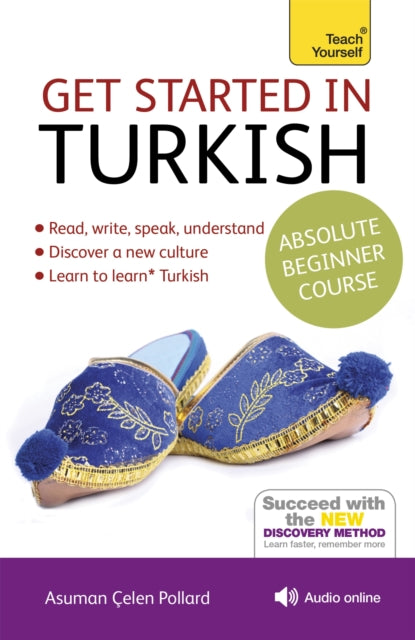 Get Started in Turkish Absolute Beginner Course: (Book and audio support)