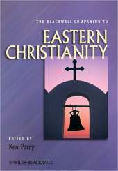 BLACKWELL COMPANION TO EASTERN CHRISTIANITY