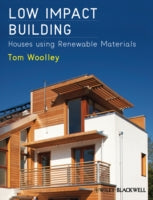 Low Impact Building: Housing Using Renewable Materials