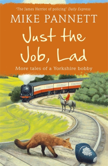Just the Job, Lad: More Tales of a Yorkshire Bobby