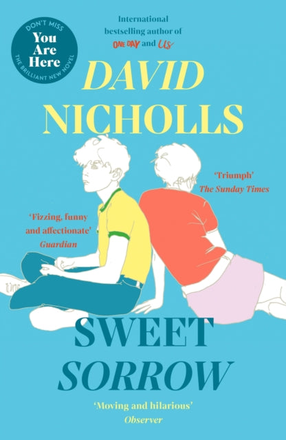 Sweet Sorrow - the new Sunday Times bestseller from the author of ONE DAY