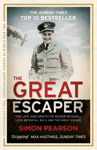 THE GREAT ESCAPER: The Life and Death of Roger Bushell 'The mastermind behind The Great Escape' - The Times