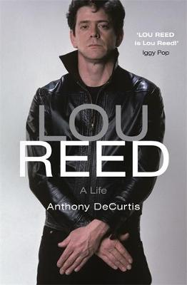 LOU REED: A LIFE