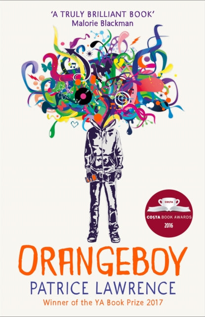 Orangeboy: Winner of the Waterstones Children's Book Prize for Older Children, winner of the YA Book Prize