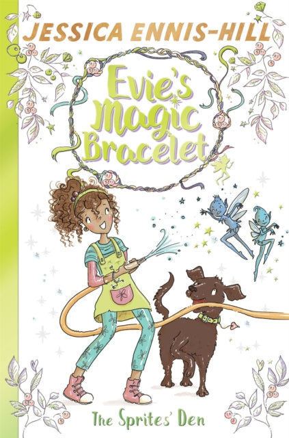 Evie's Magic Bracelet: The Sprites' Den: Book 3