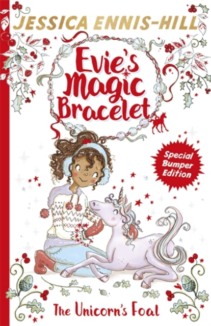 Evie's Magic Bracelet: The Unicorn's Foal: Book 4: A bumper Christmas special!