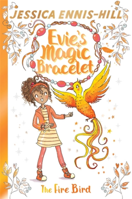 Evie's Magic Bracelet: The Fire Bird - Book 6