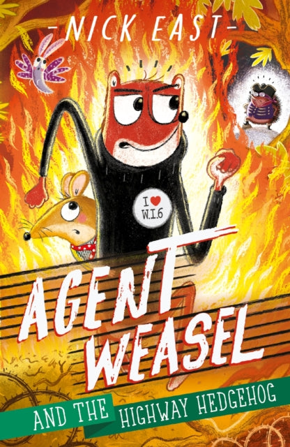 Agent Weasel and the Highway Hedgehog - Book 4