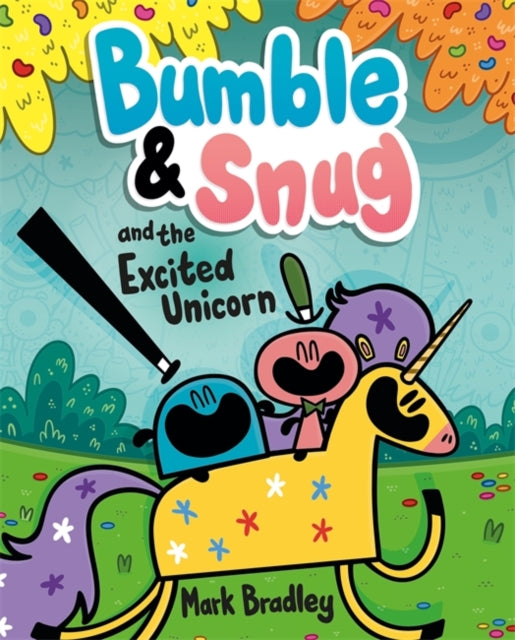 Bumble and Snug and the Excited Unicorn