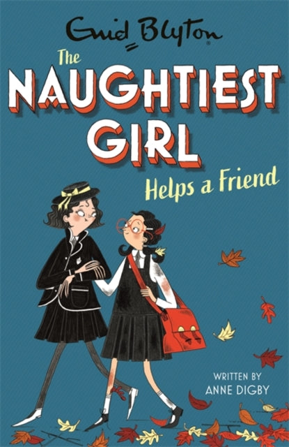 The Naughtiest Girl: Naughtiest Girl Helps A Friend - Book 6