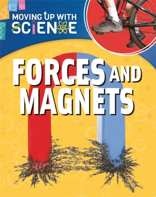 Moving up with Science: Forces and Magnets