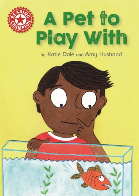Reading Champion: A Pet to Play With - Independent Reading Red 2