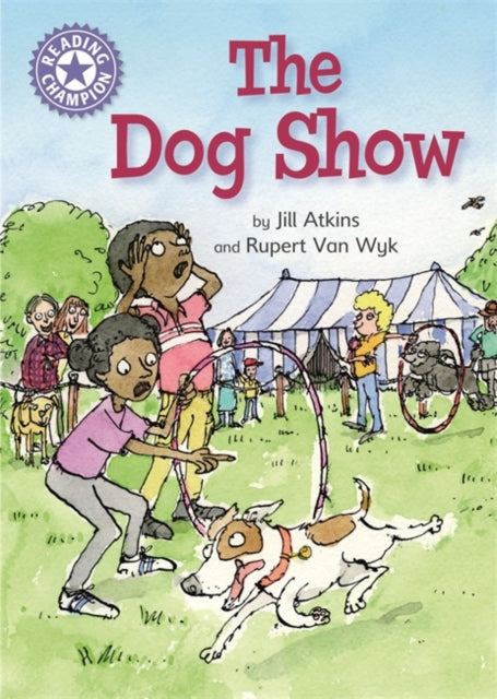 Reading Champion: The Dog Show - Independent Reading Purple 8