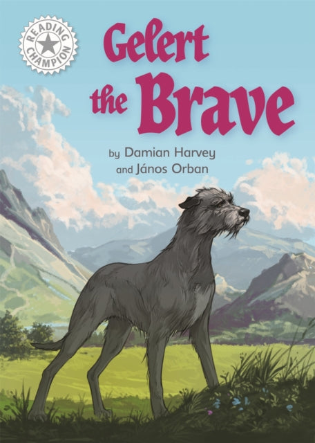 Gelert the Brave - Independent Reading White 10