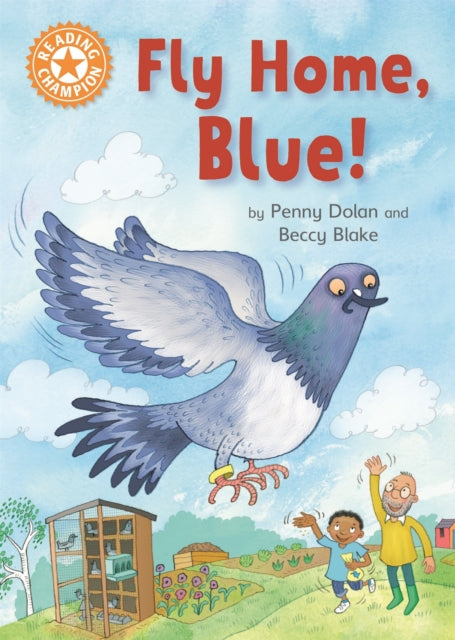 Reading Champion: Fly Home, Blue! - Independent Reading Orange 6