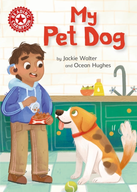 Reading Champion: My Pet Dog - Independent Reading Non-fiction Red 2