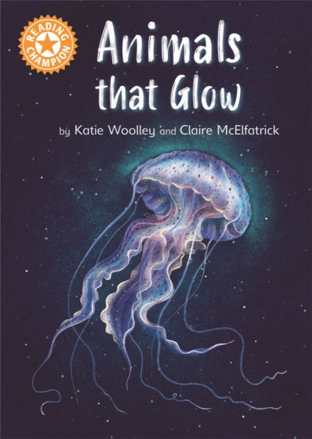 Reading Champion: Animals that Glow - Independent Reading Orange 6 Non-fiction