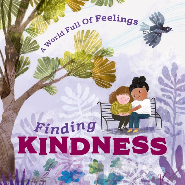 World Full of Feelings: Finding Kindness