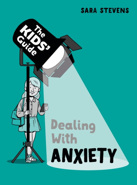 Kids' Guide: Dealing with Anxiety