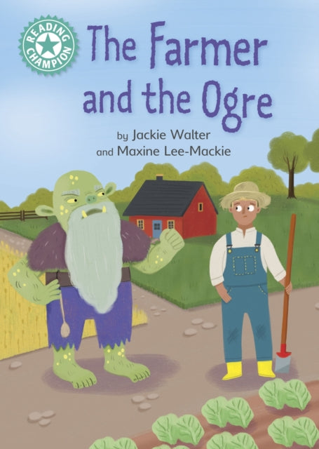 Reading Champion: The Farmer and the Ogre - Independent Reading Turquoise 7