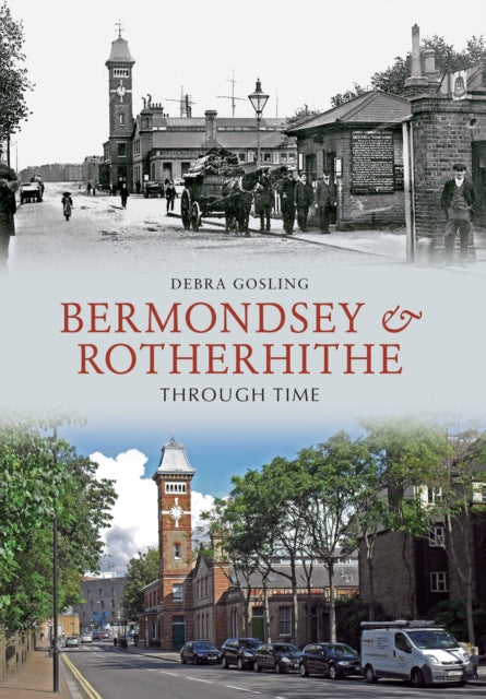 Bermondsey & Rotherhithe Through Time