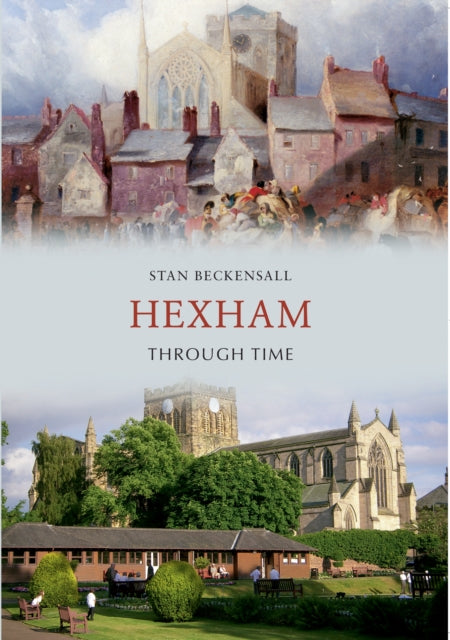 Hexham Through Time