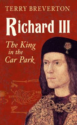 Richard III-The King in the Car Park