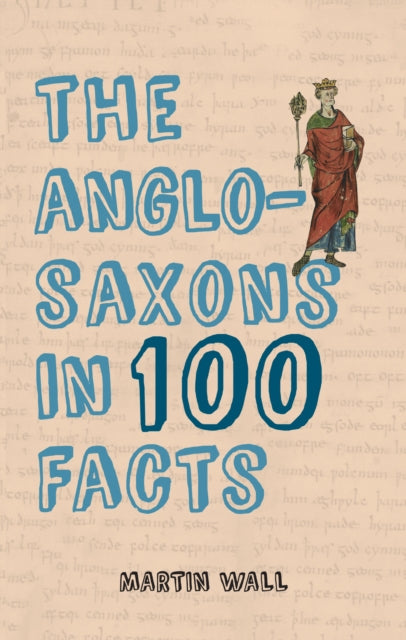 Anglo-Saxons in 100 Facts