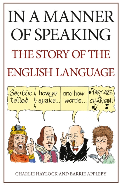 In a Manner of Speaking: The Story of Spoken English