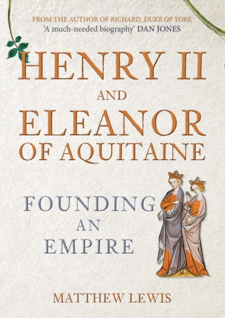 Henry II and Eleanor of Aquitaine - Founding an Empire