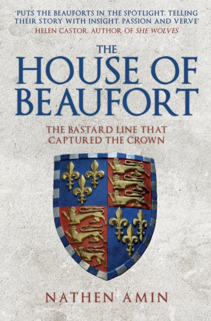 The House of Beaufort - The Bastard Line that Captured the Crown