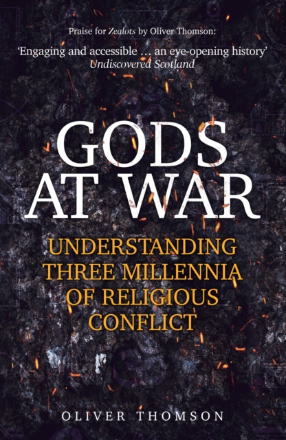 Gods at War - Understanding Three Millennia of Religious Conflict