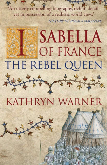 Isabella of France - The Rebel Queen