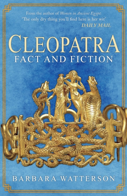 Cleopatra - Fact and Fiction