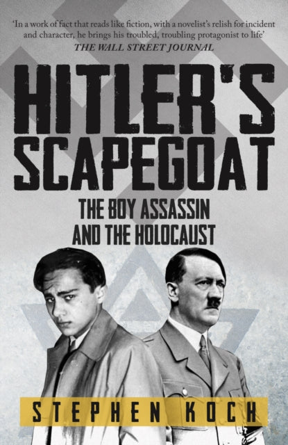 Hitler's Scapegoat - The Boy Assassin and the Holocaust
