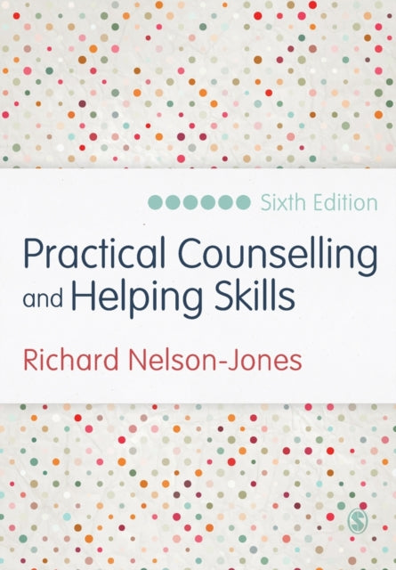 Practical Counselling and Helping Skills: Text and Activities for the Lifeskills Counselling Model