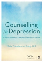Counselling for Depression: A Person-centred and Experiential Approach to Practice