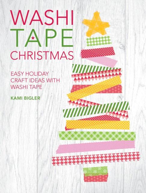 Washi Tape Christmas: Easy Holiday Craft Ideas with Washi Tape